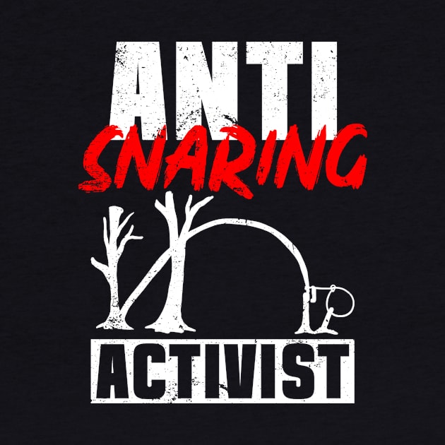 Anti Snaring Activist - Against Animal Trapping Animal Rights Activist by Anassein.os